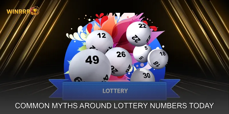 Common Myths Around Lottery Numbers Today
