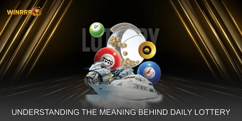 Understanding the Meaning Behind Daily Lottery Numbers