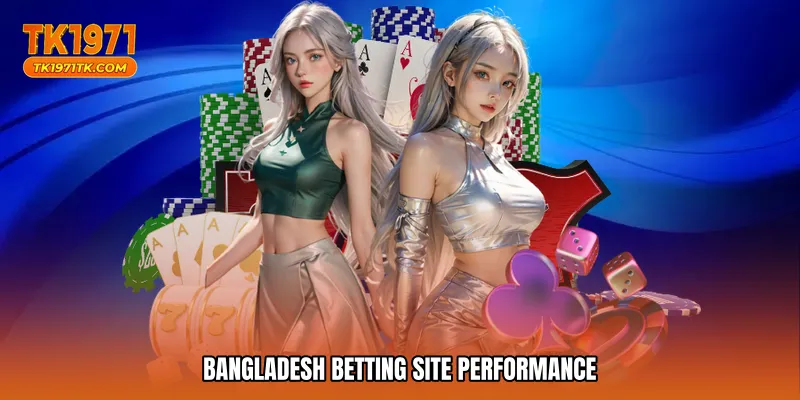 Bangladesh betting site performance