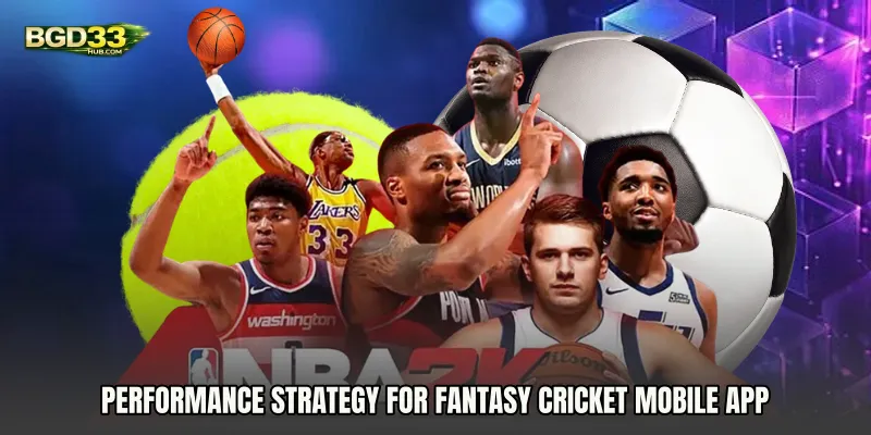 Performance Strategy for Fantasy Cricket Mobile App