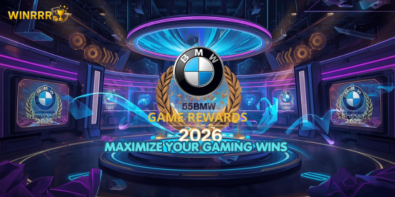 55BMW Game Rewards 2026: Maximize Your Gaming Wins
